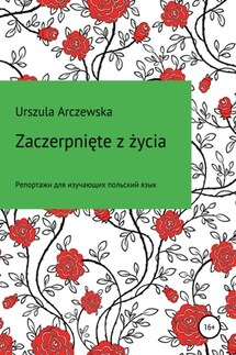 Zaczerpnięte z życia