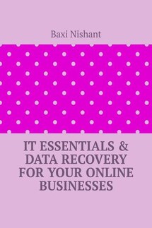 IT Essentials & Data Recovery For Your Online Businesses