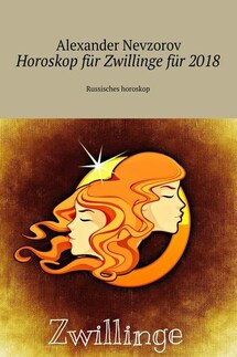 Horoskop für Zwillinge für 2018. Russisches horoskop