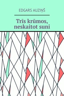 Trīs krūmos, neskaitot suni