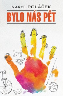 Bylo nás pět / Нас было пятеро. Гедвика и Людвик. Книга для чтения на чешском языке